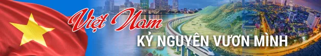 Việt Nam — Kỷ nguyên vươn mình