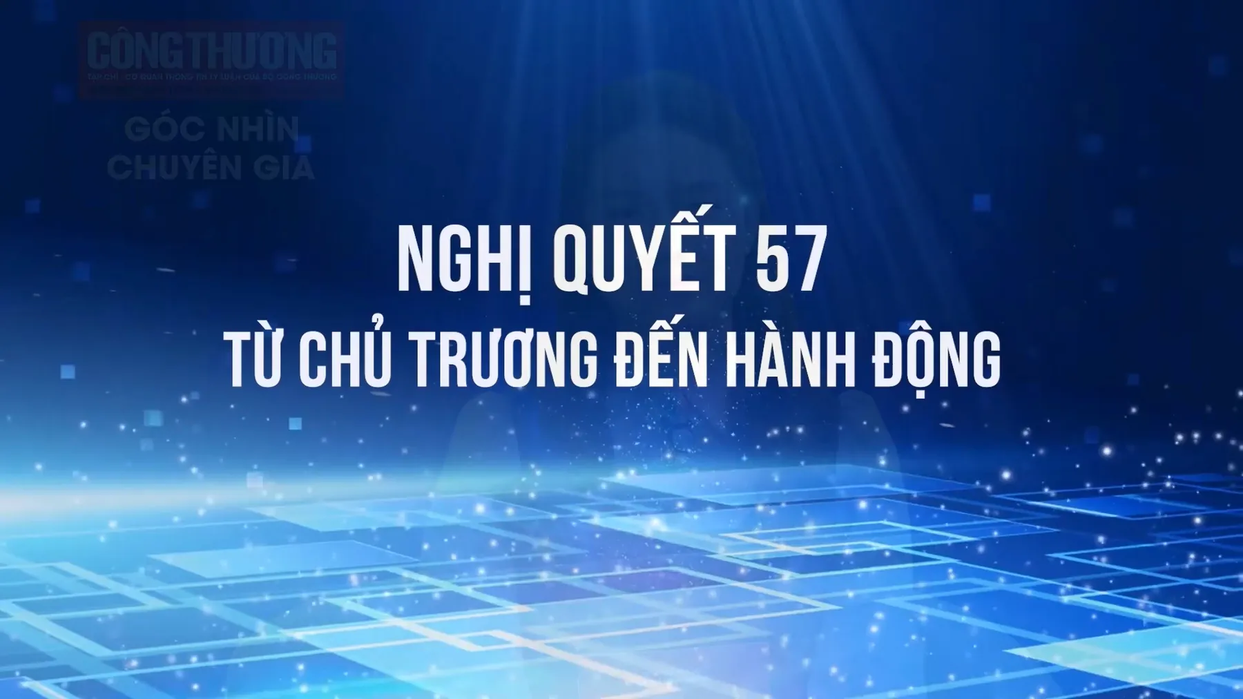 Nghị quyết 57 — Từ chủ trương đến hành động